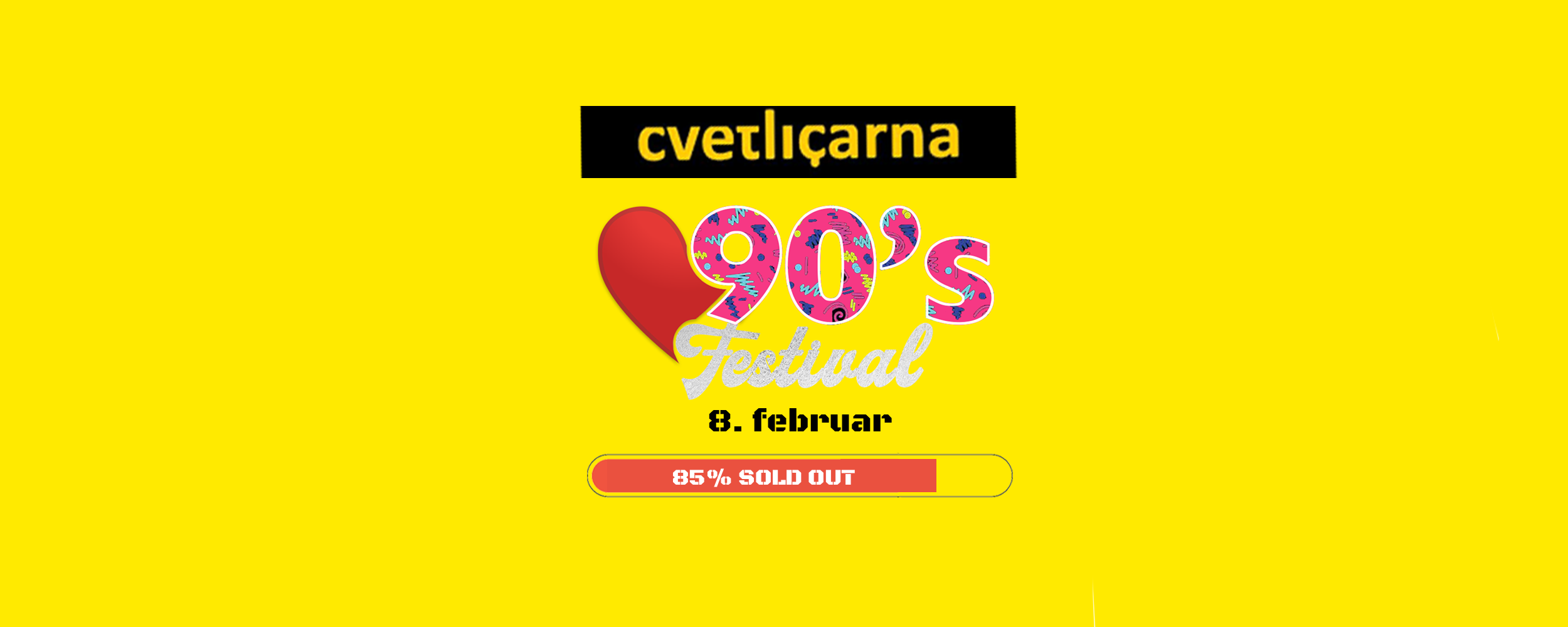 I ♡ 90s FESTlVAL ★ 3 FLOORs ∣ Cvetličarna 8.2. - 85% SOLD OUT