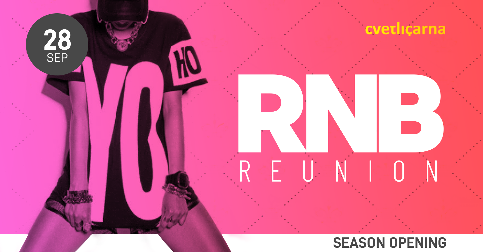 RNB Reunion ∣ Absolut Season Opening ∣ Cvetličarna 28.9.