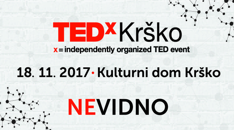 TEDxKrško: (Ne)vidno