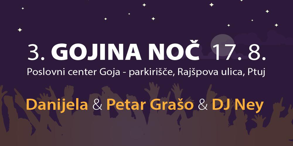 Gojina NOČ - Danijela Martinović, Petar Grašo, DJ Ney
